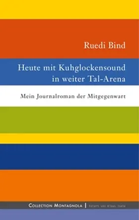 Bind |  Heute mit Kuhglockensound in weiter Tal-Arena | Buch |  Sack Fachmedien