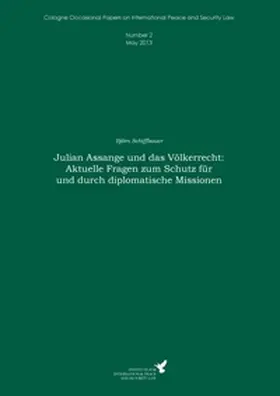 Schiffbauer / Kreß |  Julian Assange und das Völkerrecht: Aktuelle Fragen zum Schutz für und durch diplomatische Missionen | Buch |  Sack Fachmedien