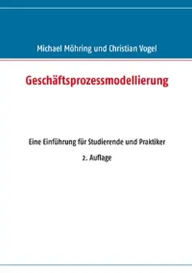 Möhring / Vogel |  Geschäftsprozessmodellierung | Buch |  Sack Fachmedien
