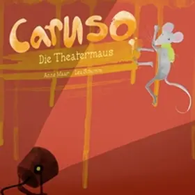 Schumm / Maar |  Caruso, die Theatermaus | Buch |  Sack Fachmedien