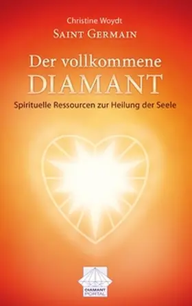 Woydt |  Saint Germain Der vollkommene Diamant | Buch |  Sack Fachmedien