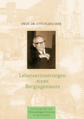 Fleischer |  Lebenserinnerungen eines Bergingenieurs | Buch |  Sack Fachmedien