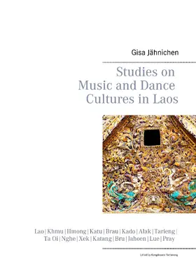 Jähnichen / Nettavong |  Studies on Music and Dance Cultures in Laos | eBook | Sack Fachmedien