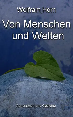 Horn |  Von Menschen und Welten | eBook | Sack Fachmedien