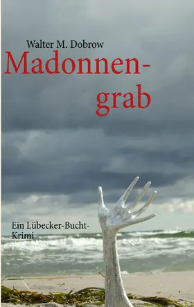 Dobrow |  Madonnengrab | eBook | Sack Fachmedien