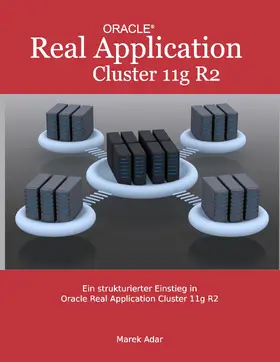 Adar |  Ein strukturierter Einstieg in Oracle Real Application Cluster 11g R2 | eBook | Sack Fachmedien