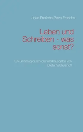 Frerichs |  Leben und Schreiben - was sonst? | Buch |  Sack Fachmedien
