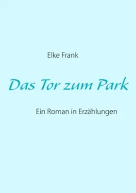 Frank |  Das Tor zum Park | Buch |  Sack Fachmedien