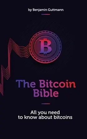 Guttmann |  The Bitcoin Bible | Buch |  Sack Fachmedien