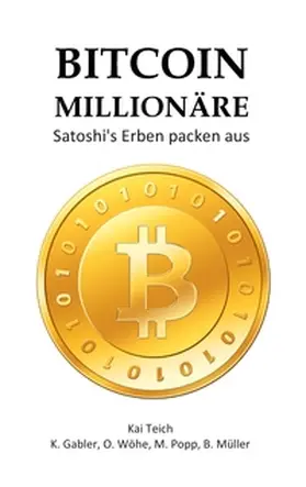 Teich / Gabler / Wöhe |  Bitcoin Millionäre | Buch |  Sack Fachmedien