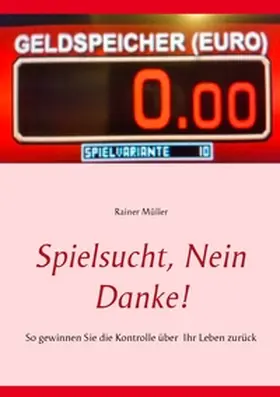 Müller |  Spielsucht, nein danke! | Buch |  Sack Fachmedien