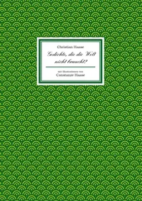 Haase |  Gedichte, die die Welt nicht braucht? | Buch |  Sack Fachmedien