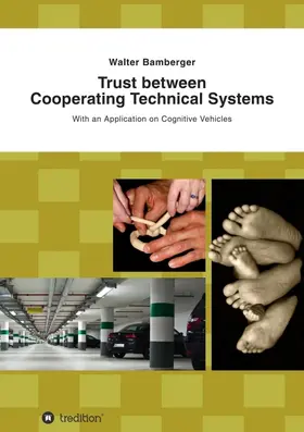 Bamberger |  Trust between Cooperating Technical Systems | Buch |  Sack Fachmedien