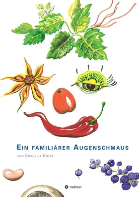 Götze |  Ein familiärer Augenschmaus | Buch |  Sack Fachmedien