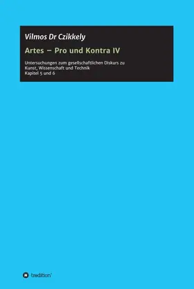 Czikkely / Dr Czikkely |  Artes - Pro und Kontra IV | Buch |  Sack Fachmedien