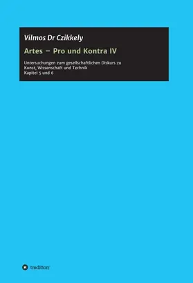 Czikkely / Dr Czikkely |  Artes ¿ Pro und Kontra IV | Buch |  Sack Fachmedien