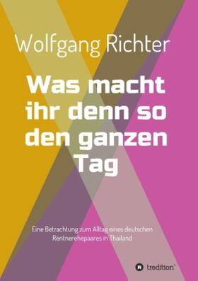 Richter |  Was macht ihr denn so den ganzen Tag | Buch |  Sack Fachmedien