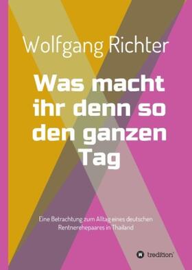 Richter |  Was macht ihr denn so den ganzen Tag | Buch |  Sack Fachmedien