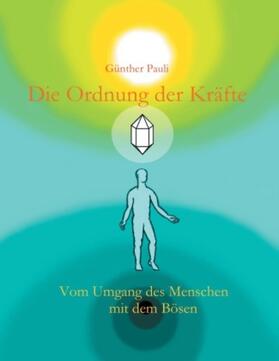 Pauli | Die Ordnung der Kräfte | Buch | 978-3-7323-2912-0 | www2.sack.de