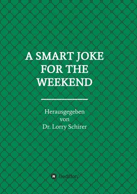 Schirer |  A SMART JOKE FOR THE WEEKEND | Buch |  Sack Fachmedien