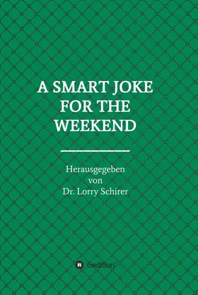 Schirer |  A SMART JOKE FOR THE WEEKEND | Buch |  Sack Fachmedien