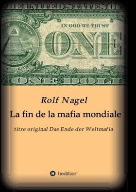 Nagel |  La fin de la mafia mondiale | Buch |  Sack Fachmedien