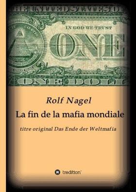 Nagel |  La fin de la mafia mondiale | Buch |  Sack Fachmedien