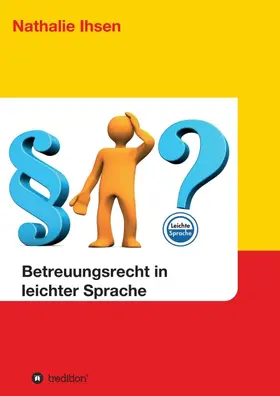 Ihsen |  Betreuungsrecht in leichter Sprache | Buch |  Sack Fachmedien
