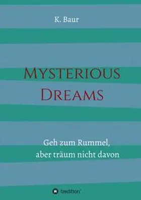 Baur |  Mysterious Dreams | Buch |  Sack Fachmedien