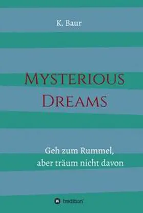Baur |  Mysterious Dreams | Buch |  Sack Fachmedien