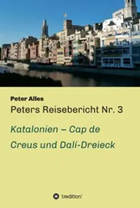 Alles |  Peters Reisebericht Nr. 3 | eBook | Sack Fachmedien