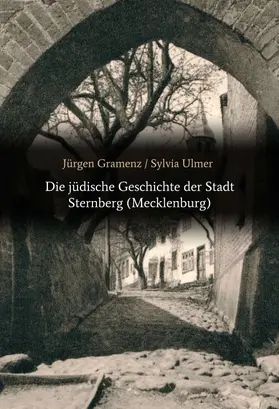 Gramenz / Ulmer |  Die jüdische Geschichte der Stadt Sternberg (Mecklenburg) | Buch |  Sack Fachmedien