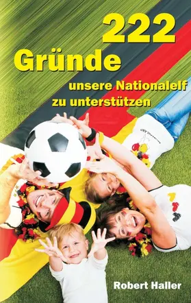 Haller |  222 Gründe unsere Nationalelf zu unterstützen | Buch |  Sack Fachmedien