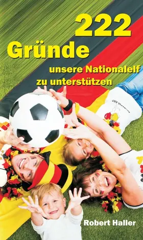 Haller | 222 Gründe unsere Nationalelf zu unterstützen | Buch | 978-3-7323-5192-3 | sack.de