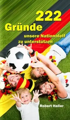 Haller |  222 Gründe unsere Nationalelf zu unterstützen | eBook | Sack Fachmedien