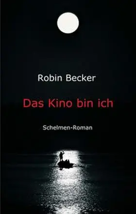 Becker |  Das Kino bin ich | Buch |  Sack Fachmedien