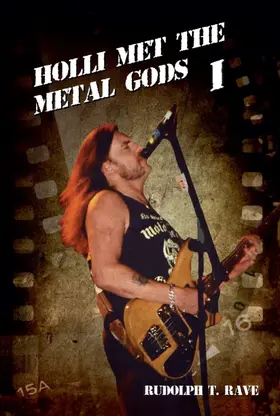 T. Rave |  Holli met the Metal Gods I | Buch |  Sack Fachmedien