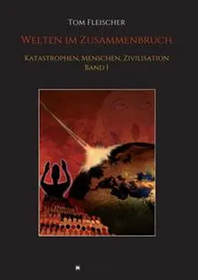 Fleischer | Welten im Zusammenbruch | Buch | 978-3-7323-6439-8 | sack.de