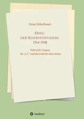 Zehetbauer |  Krieg der Reserveoffiziere 1914-1918 | Buch |  Sack Fachmedien