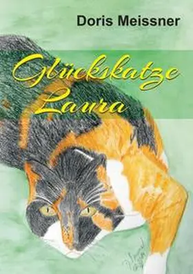 Meissner |  Glückskatze Laura | Buch |  Sack Fachmedien
