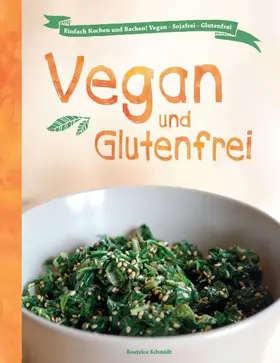 Schmidt |  Vegan und Glutenfrei | Buch |  Sack Fachmedien
