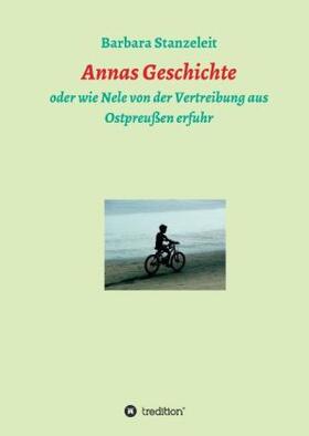 Stanzeleit |  Annas Geschichte | Buch |  Sack Fachmedien