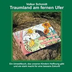 Schmidt | Traumland am fernen Ufer | Buch | 978-3-7323-7350-5 | www2.sack.de