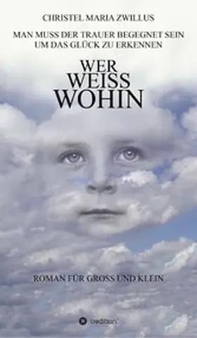 Zwillus |  Wer weiß wohin | eBook | Sack Fachmedien