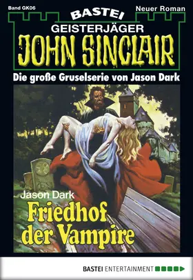 Dark |  John Sinclair Gespensterkrimi - Folge 06 | eBook | Sack Fachmedien