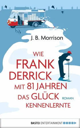 Morrison |  Wie Frank Derrick mit 81 Jahren das Glück kennenlernte | eBook | Sack Fachmedien