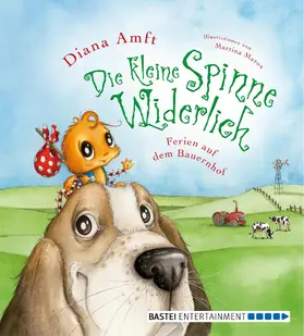 Amft |  Die kleine Spinne Widerlich - Ferien auf dem Bauernhof | eBook | Sack Fachmedien