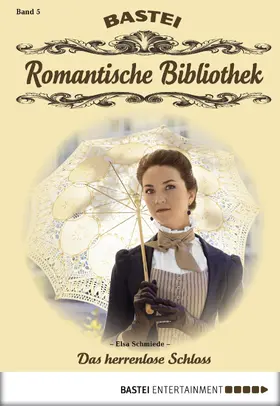 Schmiede |  Romantische Bibliothek - Folge 5 | eBook | Sack Fachmedien
