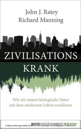 Ratey / Manning |  Zivilisationskrank | eBook | Sack Fachmedien