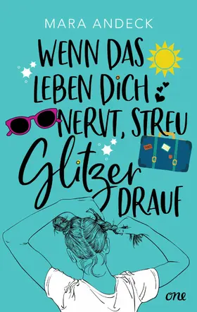 Andeck |  Wenn das Leben dich nervt, streu Glitzer drauf | eBook | Sack Fachmedien